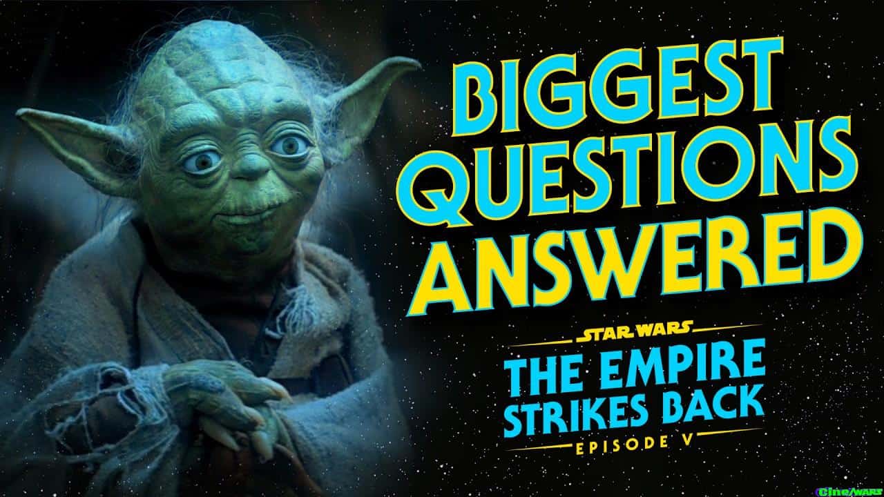 Star Wars: The Empire Strikes Back – The Most Frequently Asked Questions Answered