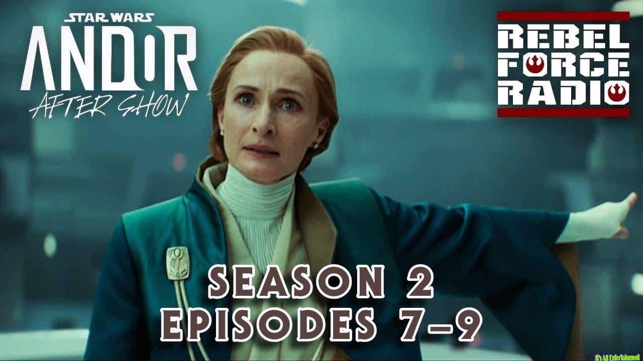 Andor After Show Livestream: Season 2: Episodes 7–9